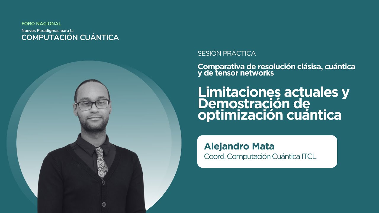 Optimización Cuántica Práctica | Comparativa Clásica, Cuántica y Tensor Networks–Alejandro Mata ITCL