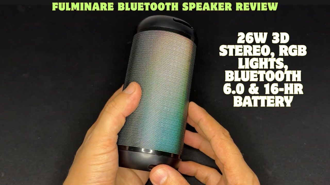 FULMINARE Bluetooth Speaker Review — 26W 3D Stereo, RGB Lights, Bluetooth 6.0 & 16-Hr Battery