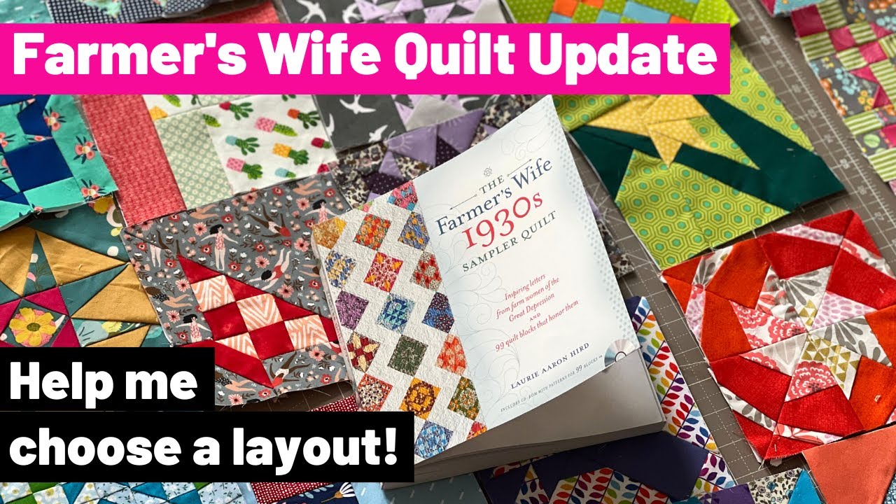Farmer’s Wife Quilt Update:  New Quilt Blocks & Layout Choices