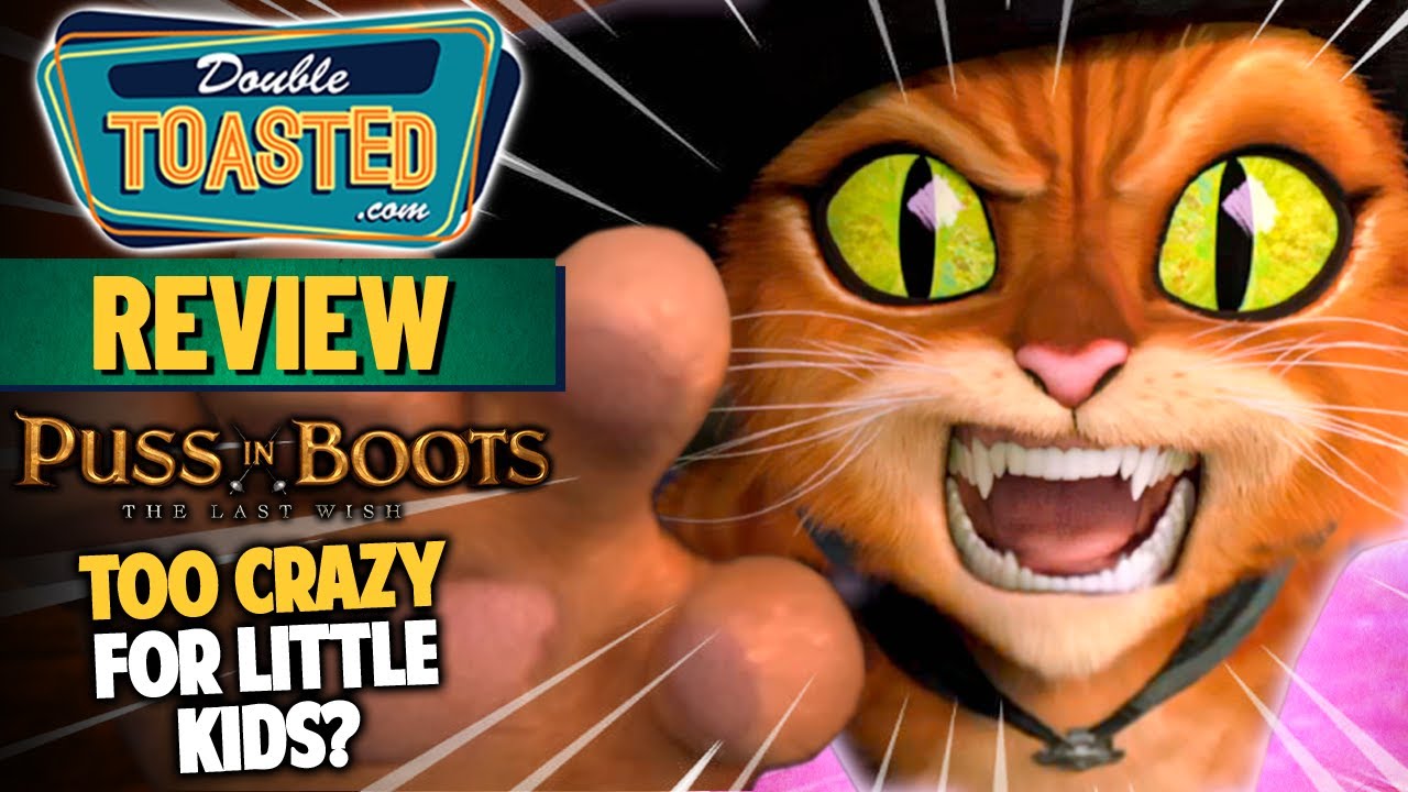 PUSS IN BOOTS THE LAST WISH MOVIE REVIEW | Double Toasted