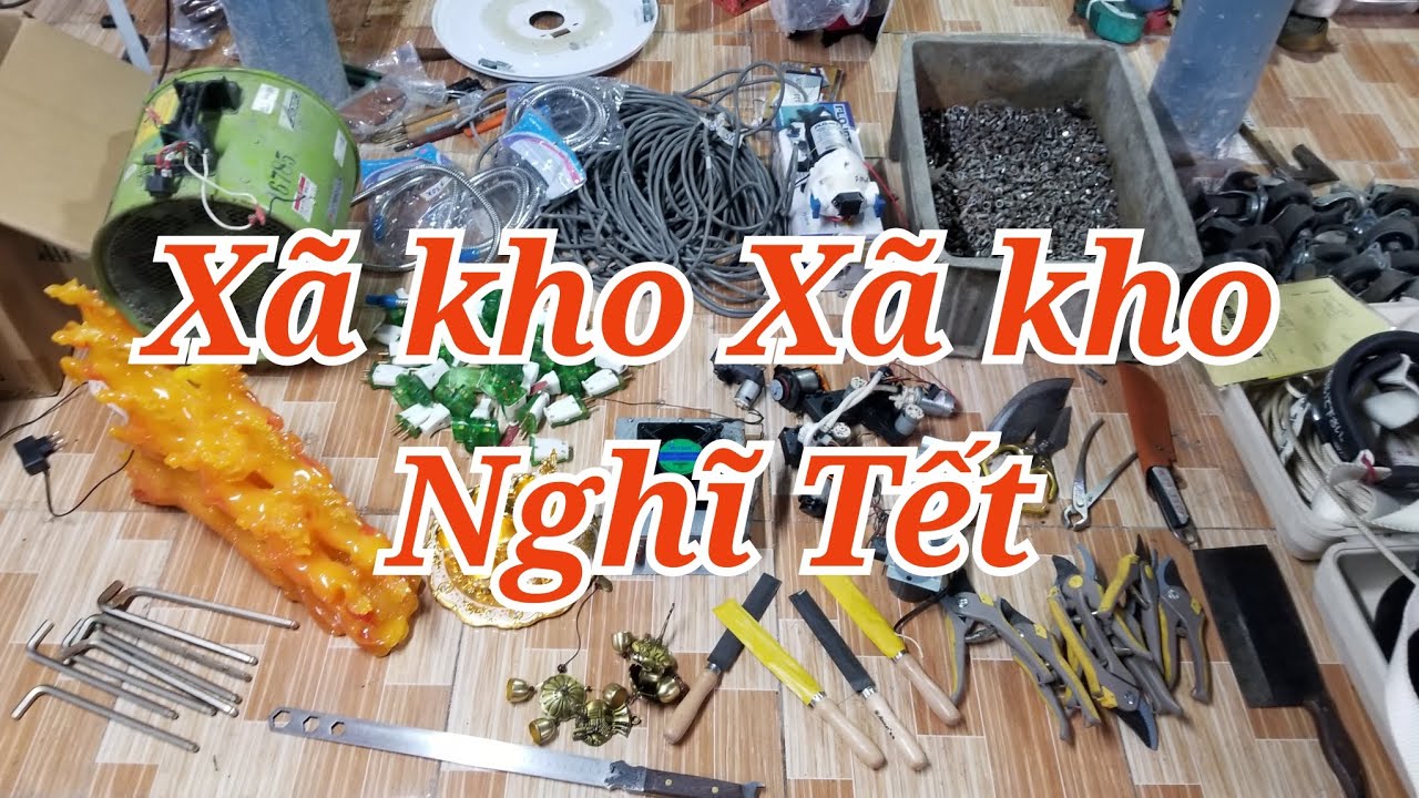 Xã Kho Xã Kho Ngày 05/02 Nghĩ Tết, Rất Nhiều Sản Phẫm Độc Lạ Giá Rẻ. ☎️ 0962 744 115