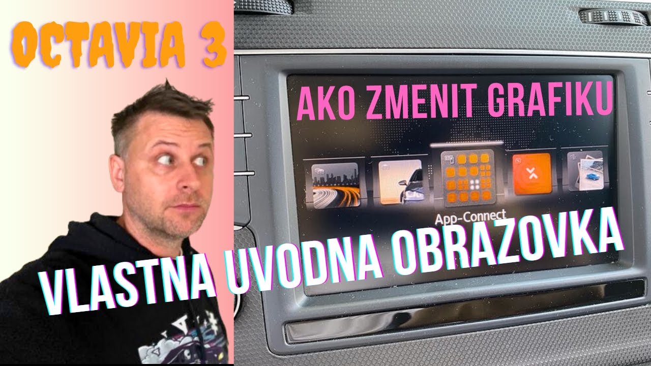 Tunime Octaviu RS KODOVANIE MIB2 Vlastná grafika úvodnej obrazovky alebo štartovacej je to haluz