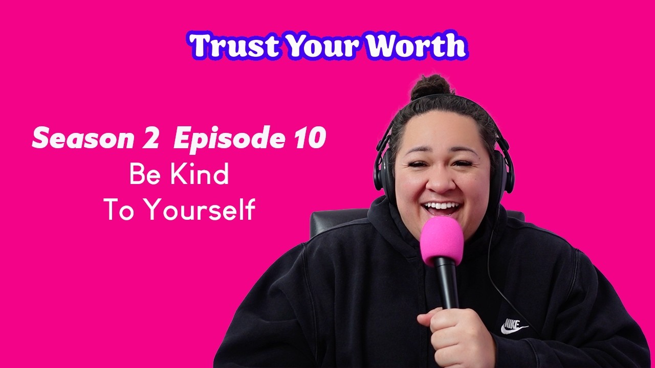 Be Kind To Yourself