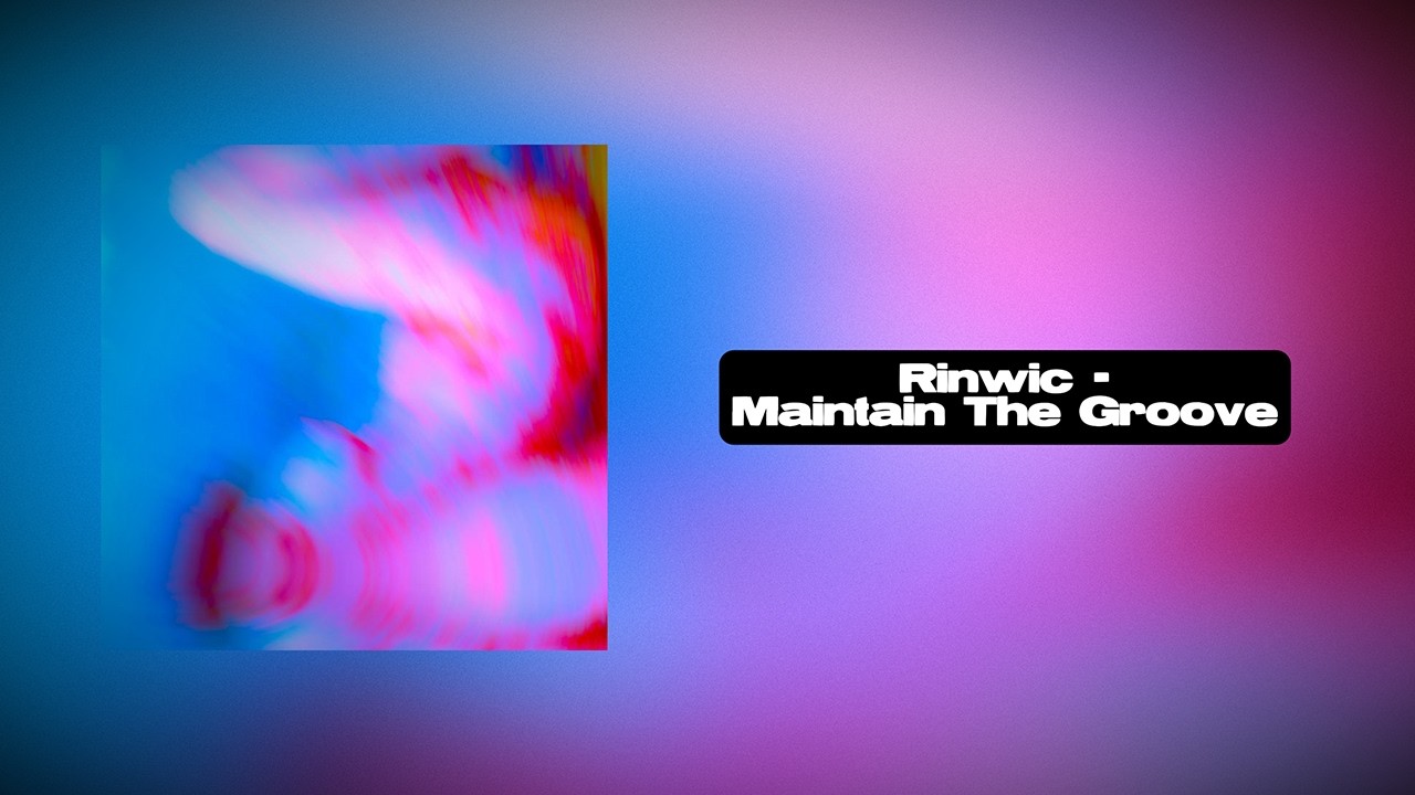 Rinwic - Maintain The Groove