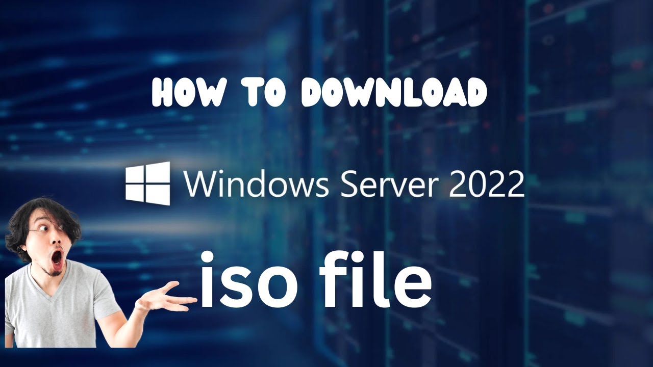 How to download windows server 2022 iso file