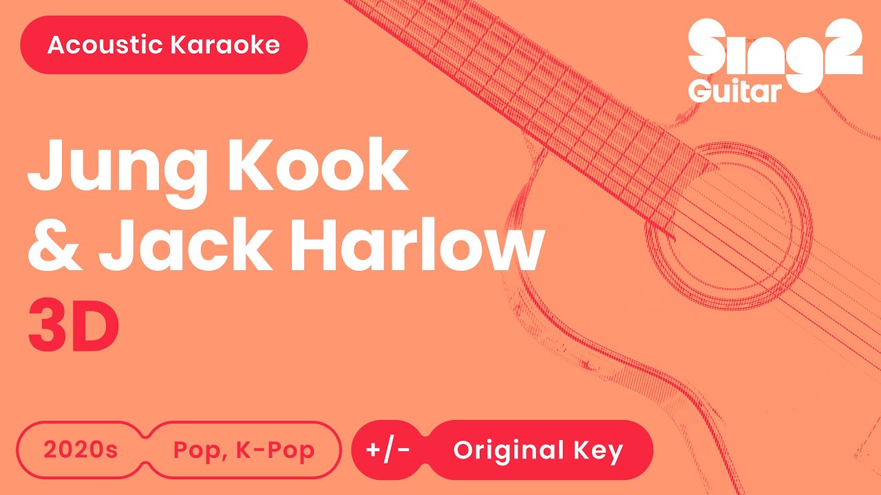 3D - Jung Kook & Jack Harlow (Karaoke Acoustic)