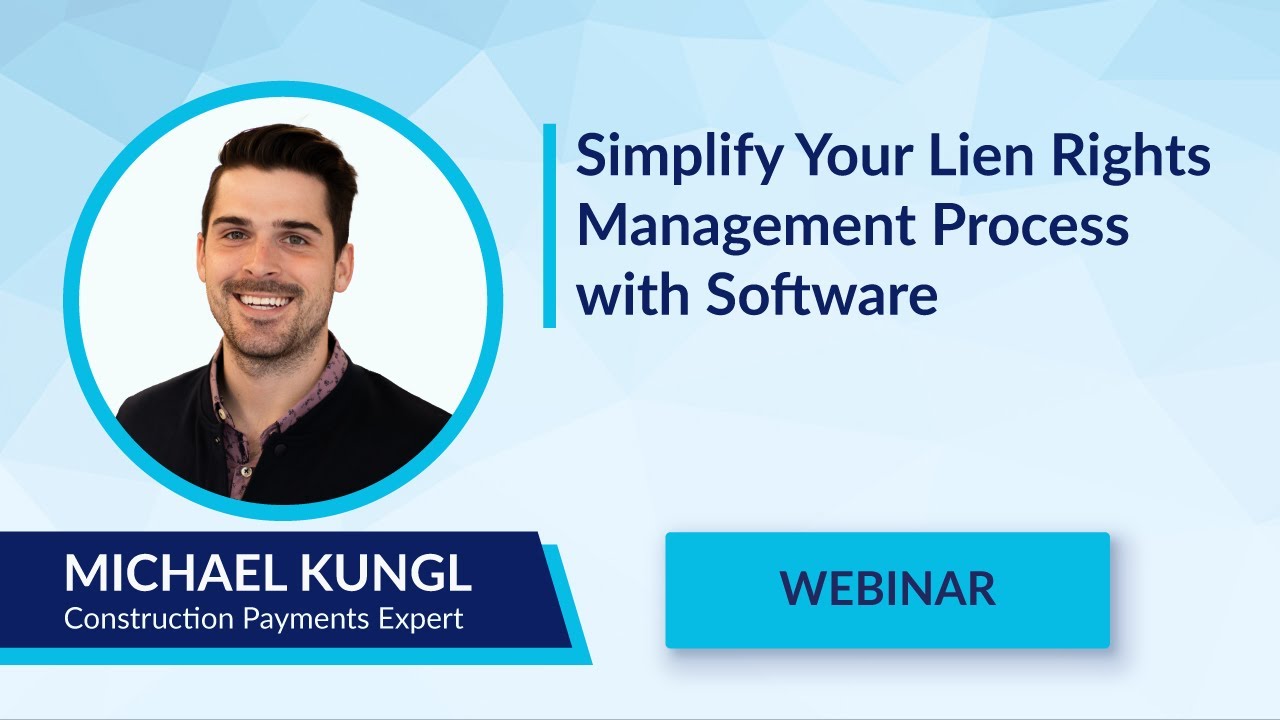 Construction Payment Expert Explains how to Simplify Lien Rights Management Process with Software