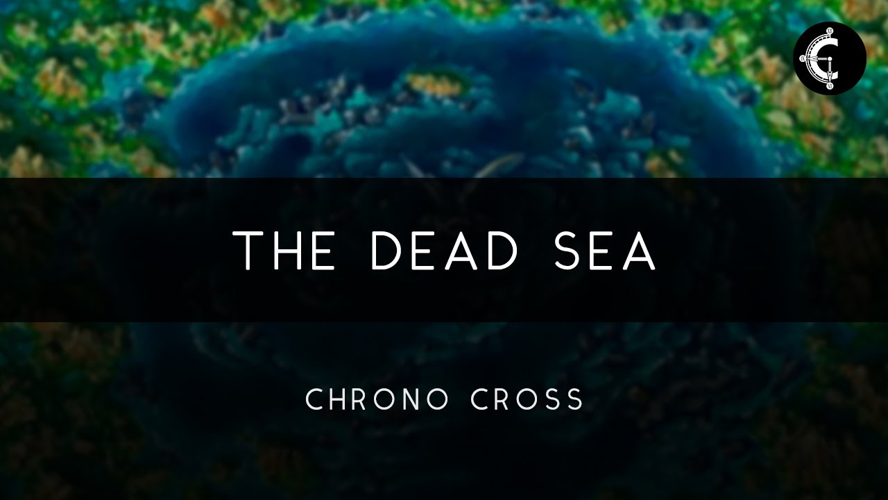 Chrono Cross: The Dead Sea Orchestral Arrangement