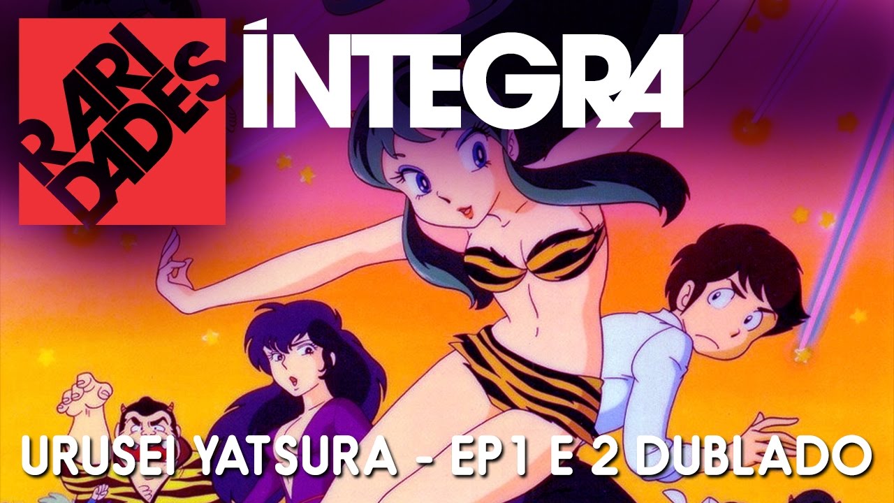 [ÍNTEGRA] Episódios 01 e 02 dublados (PT-BR) do anime URUSEI YATSURA (Turma do Barulho)