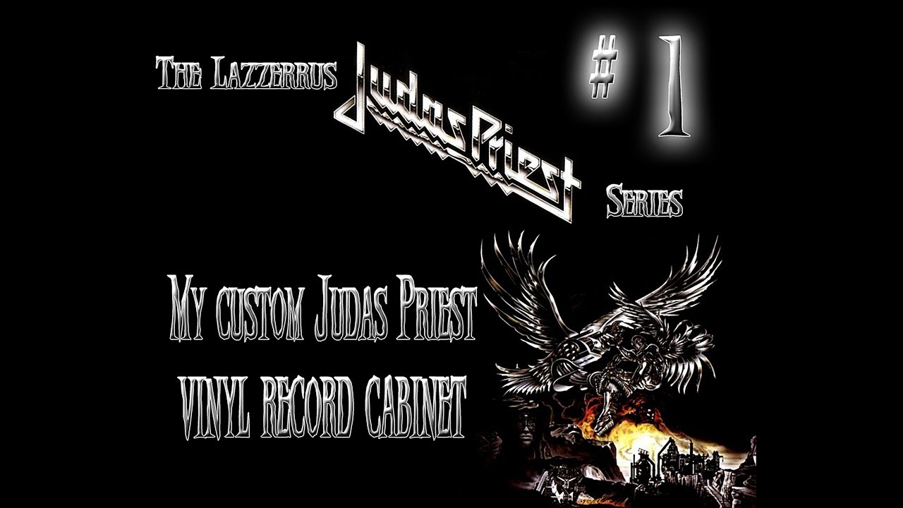 Laz JP series #1 CUSTOM JUDAS PRIEST VINYL RECORD CABINET