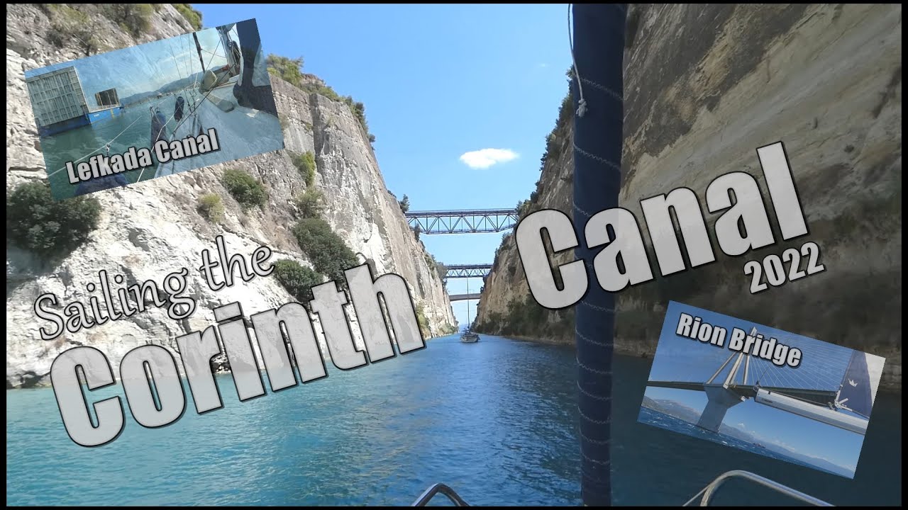 Sailing the Corinth Canal 2022 - Rion Bridge & Lefkas Floating Bridge S07E12