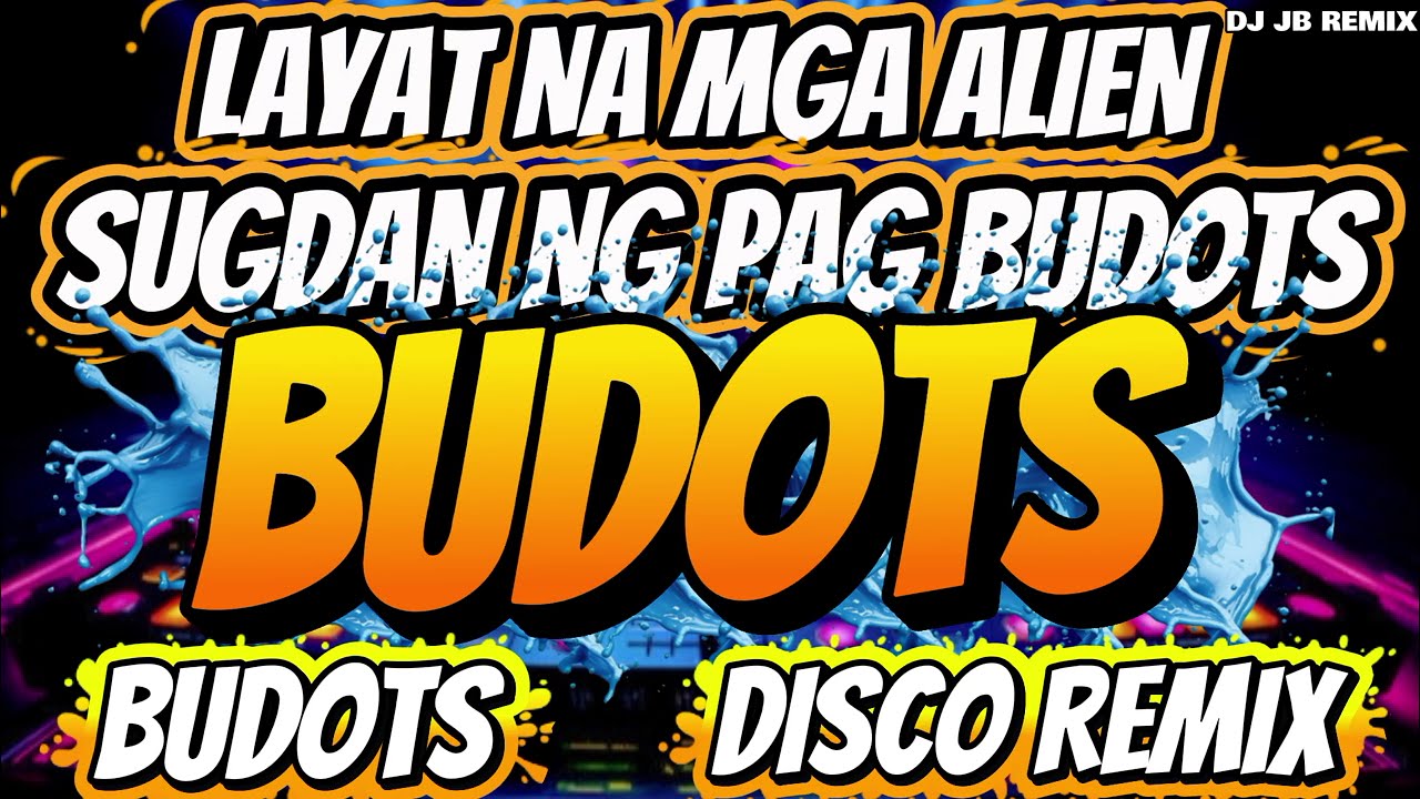 LAYAT NA MGA ALIEN - BUSOTS DISCO LAYAT REMIX - DJ JB REMIX 