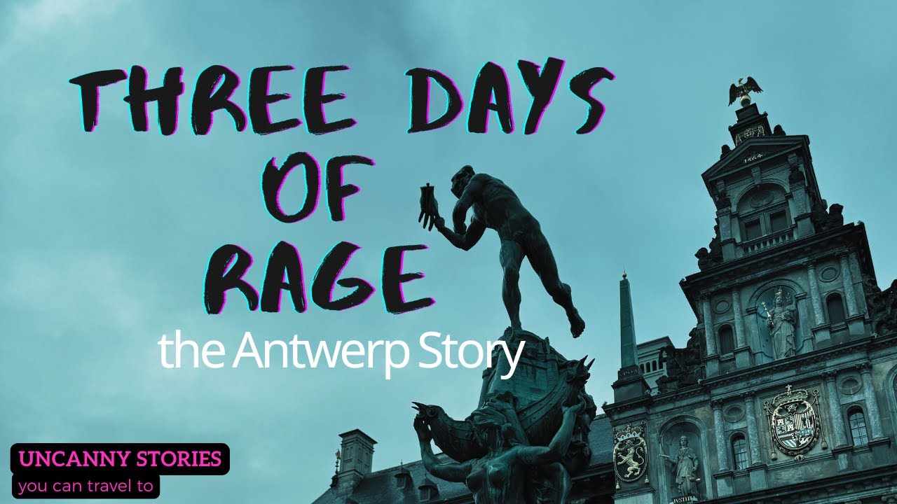How Antwerp got ruined in 72 hours