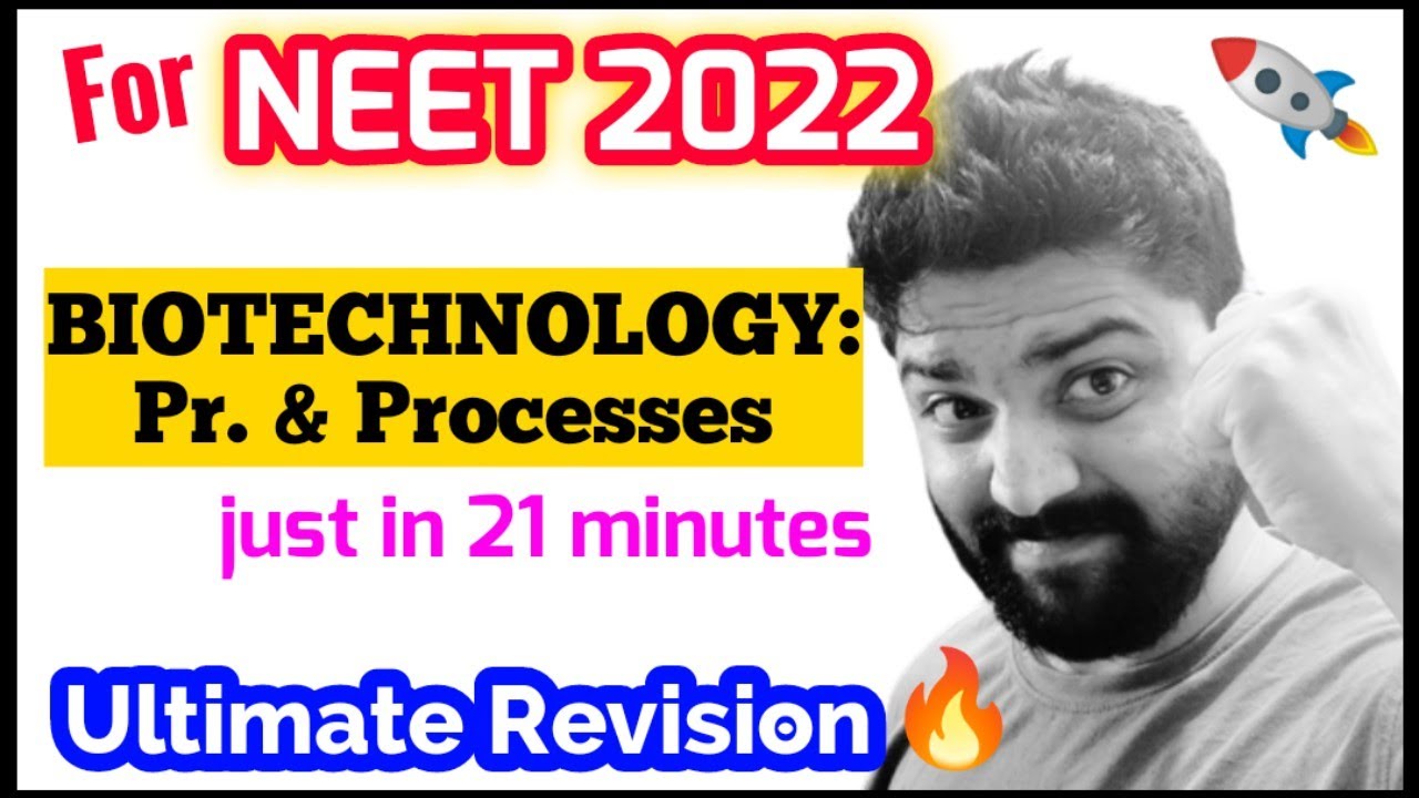 BIOTECHNOLOGY: Principle & Processes In Just 20 Minutes 🔥🔥| Ultimate Revision | Neet 2022
