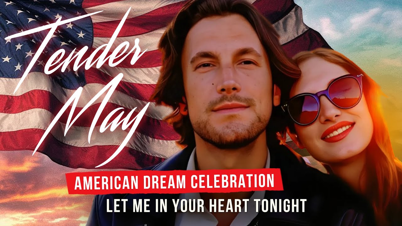 American Dream Celebration. Let Me In Your Heart Tonight - Tender May (Music Video).