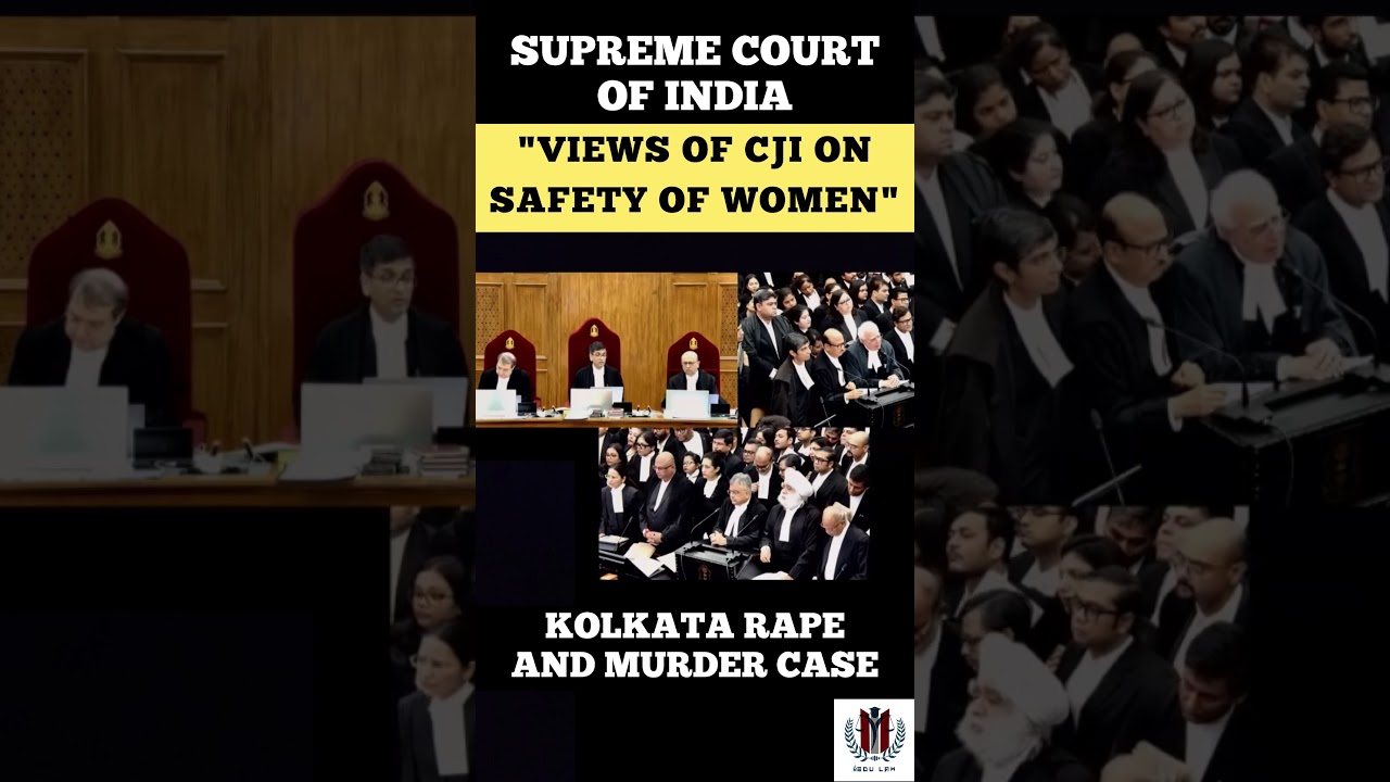 VIEWS OF CJI ON SAFETY OF WOMEN IN KOLKATA RAPE AND MURDER CASE #judge #supremecourt #shorts #law