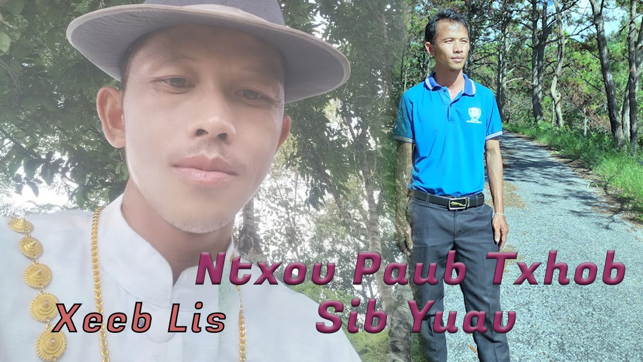 Ntxov Paub Txhob Sib Yuav  | Xeeb Lis | Official MV 2023