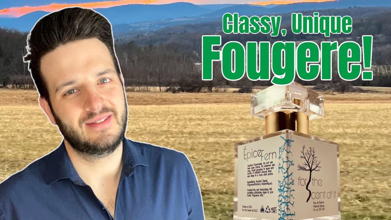 NEW! For The Scent Of It - &Eacute;pice Fern | Unique and Great Smelling Fougere! Calis Groom Room
