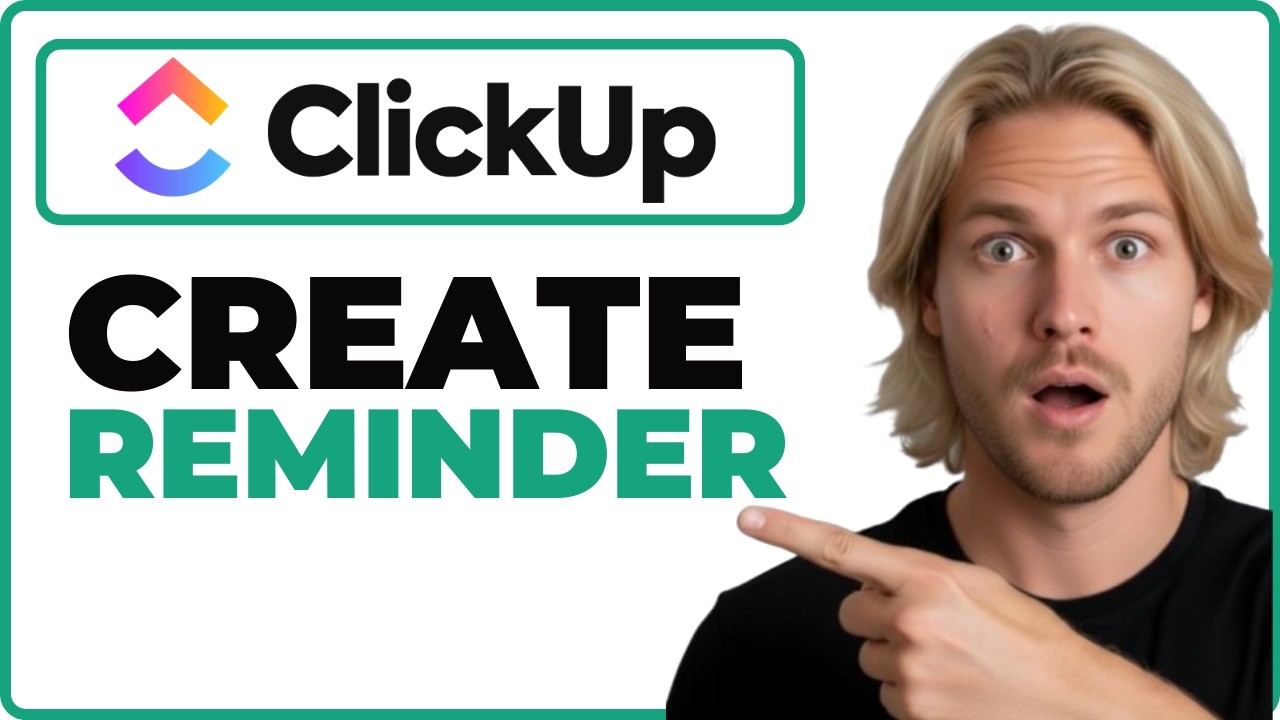 How To Create A Reminder In ClickUp App (Full Guide)