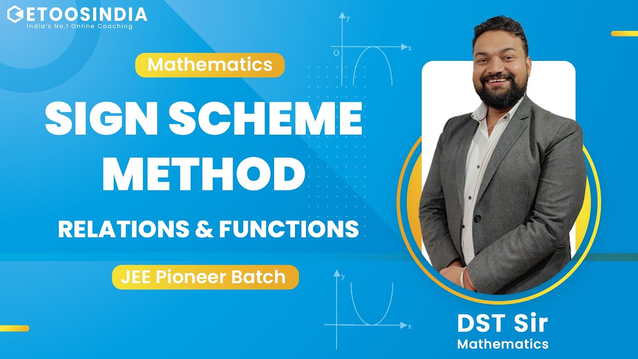 Sign Scheme Method | Relations & Functions | Math हिंदी | JEE Pioneer Batch | DST Sir | EtoosIndia