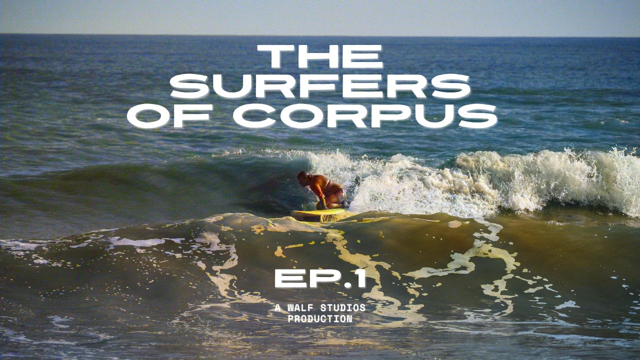 The Surfers of Corpus Ep. 1 | Inside the North Packery Channel Jetty Surf Scene