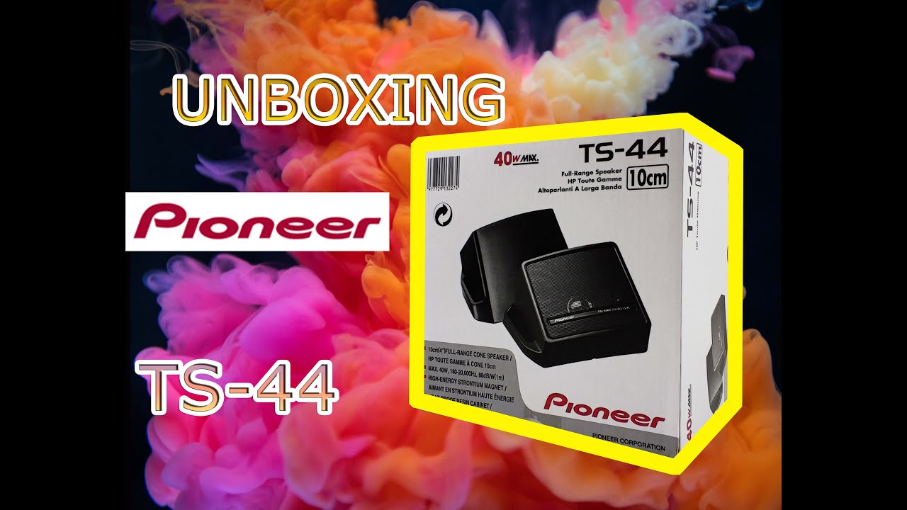 PIONEER TS-44 unboxing / rozpakowywanie speakers / głośniki