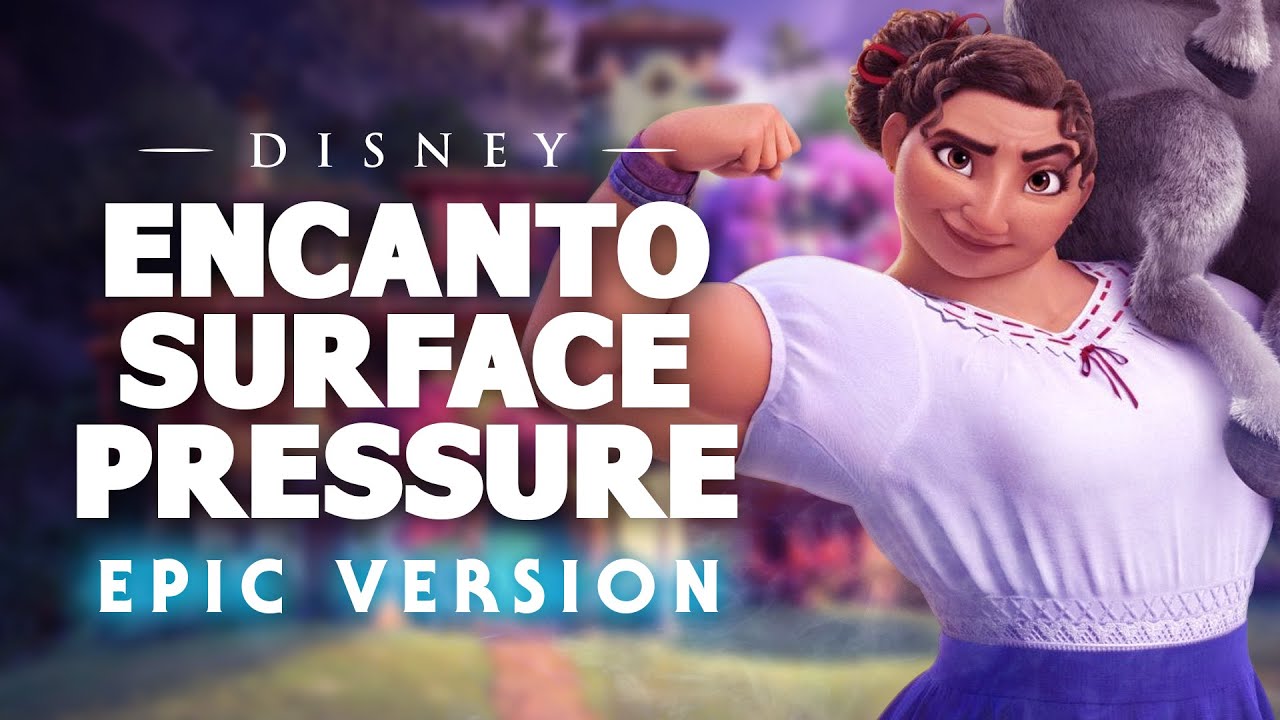 Surface Pressure - Encanto | EPIC VERSION
