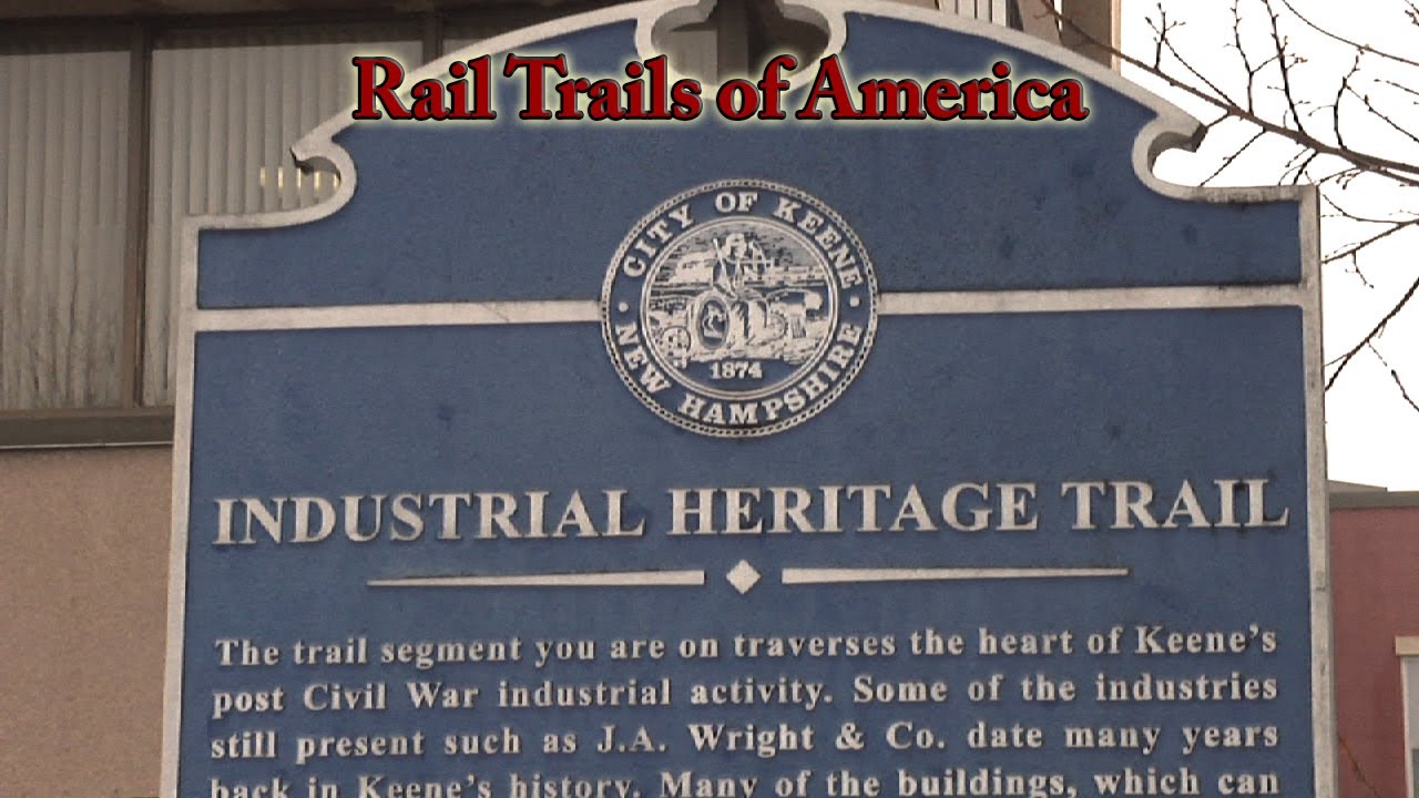 Rail Trails of America - Industrial Heritage Trail - Keene, NH