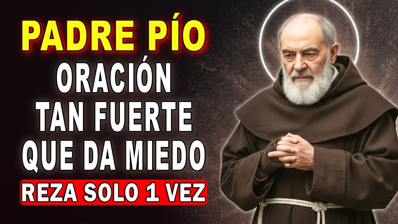 💖 ORACIÓN AL PADRE PÍO PARA ROMPER ATADURAS Y RECIBIR TU LIBERACIÓN HOY 🙏