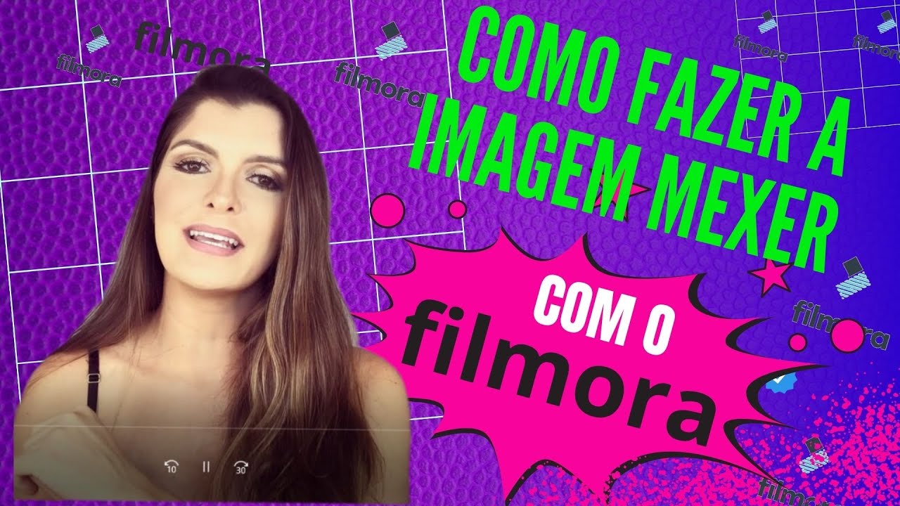 Como fazer imagem se mexer filmora -Rápido e Fácil!