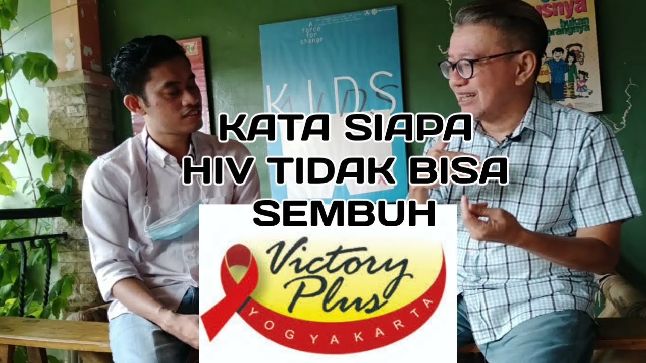 POSITIF HIV BISA DISEMBUHKAN? VICTORY PLUS YOGYAKARTA MENJAWAB