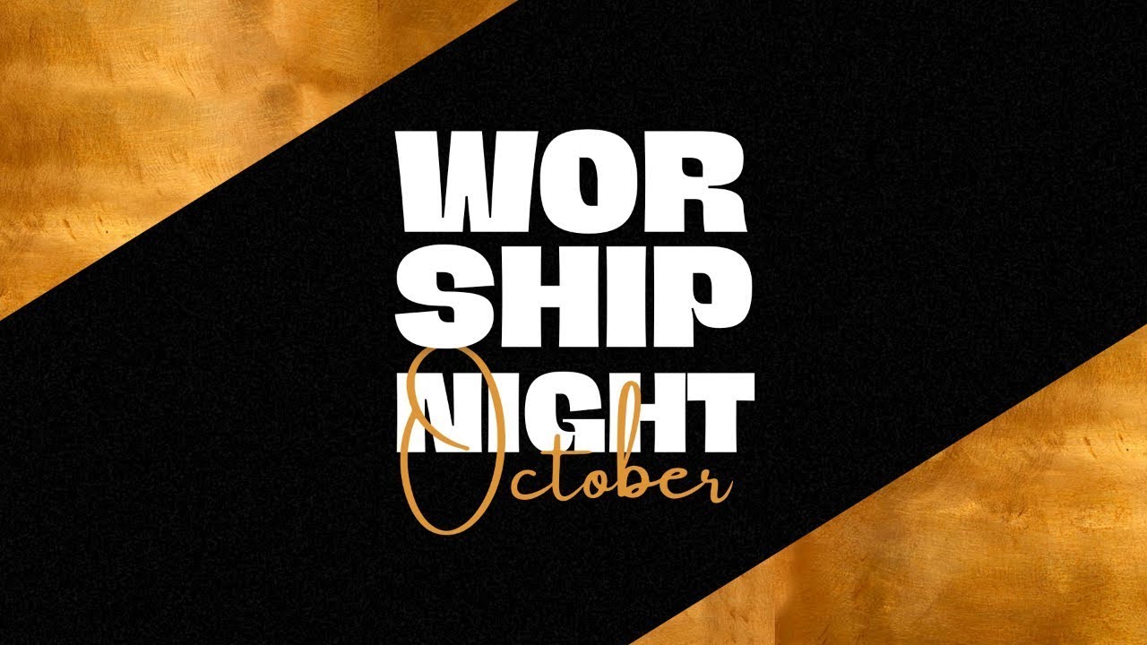 Worship Night | October 2023 Edition