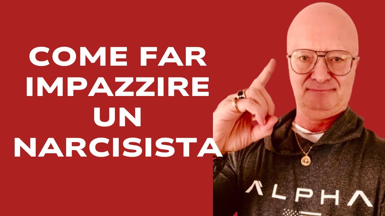 COME FAR IMPAZZIRE UN NARCISISTA