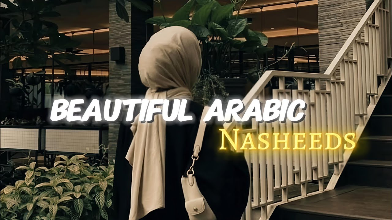 Beautiful Arabic Nasheed | Relaxing Islamic Songs for Peace 🌙 | No Music