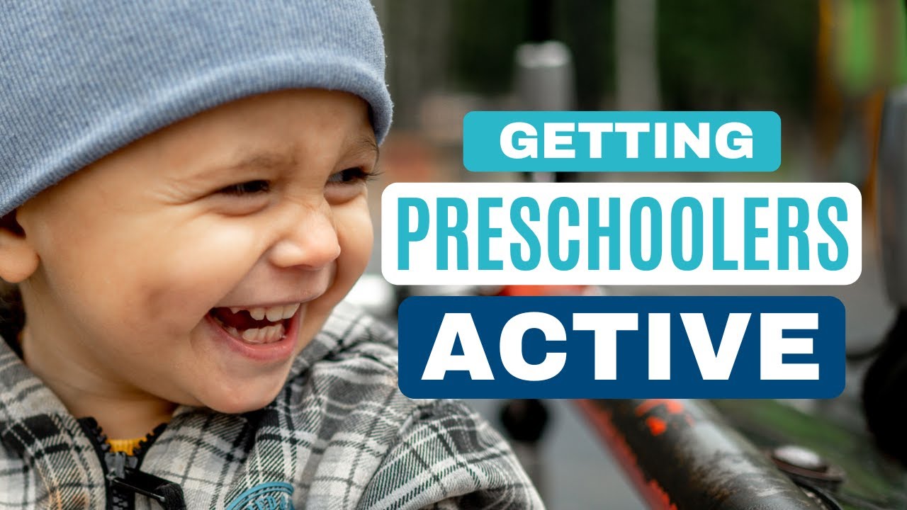 Getting Preschoolers Active