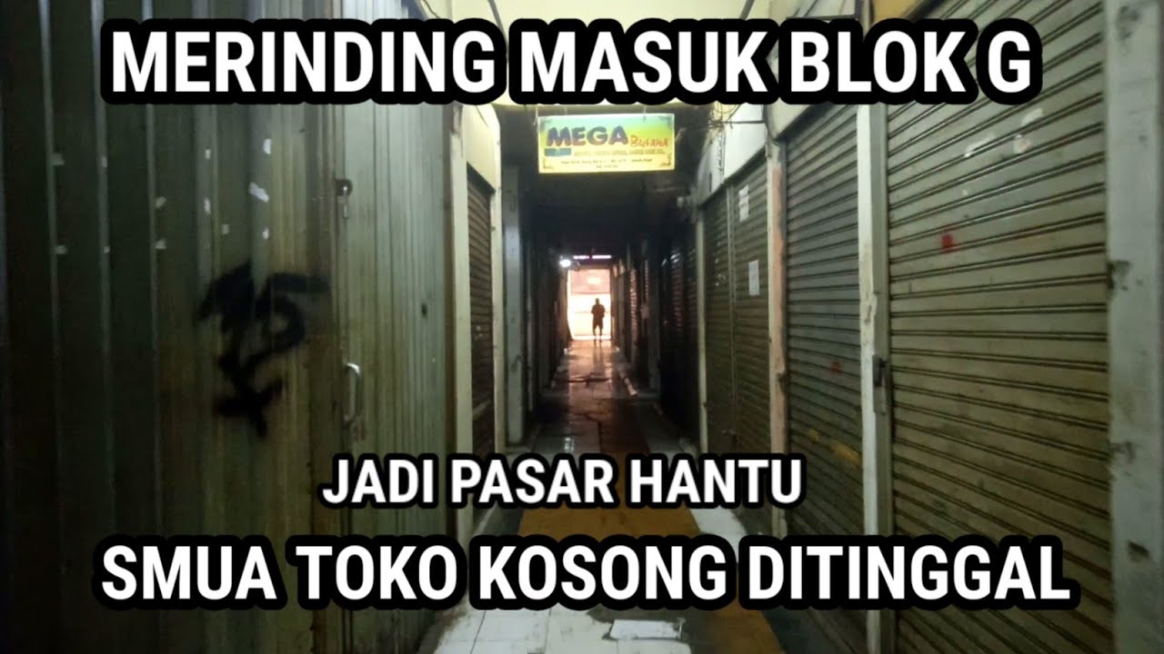 SERAM!!BLOK G TANAH ABANG SEKARANG JADI SARANG HANTU