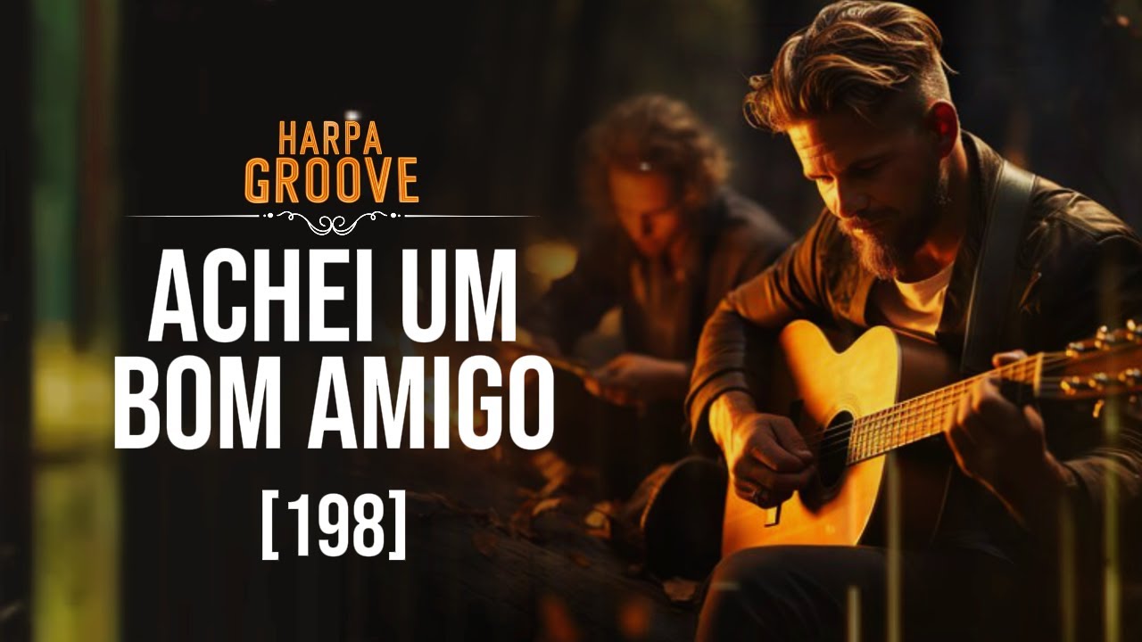 Um Bom Amigo (Harpa Cristã 198)  | Harpa Groove