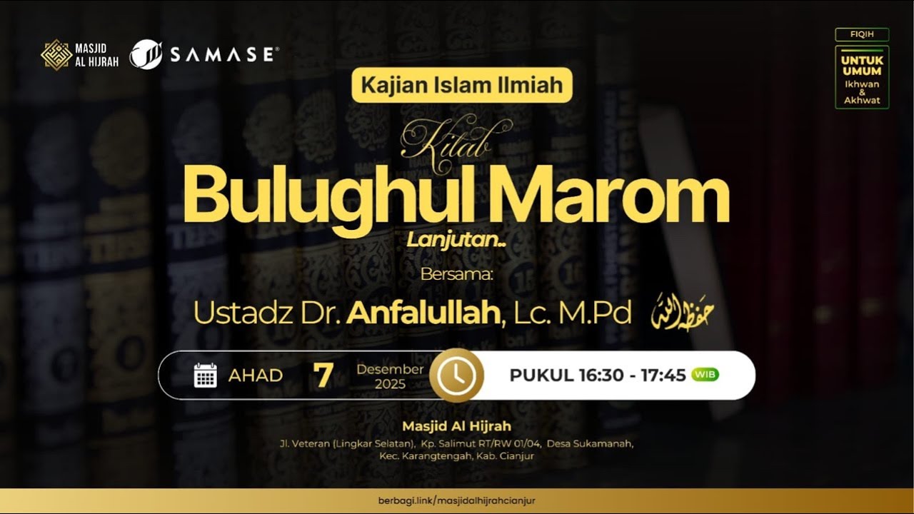 kajian Islam Ilmiah Masjid Al Hijrah Cianjur || bersama Ust. Anfalullah, Lc. M.Pd.