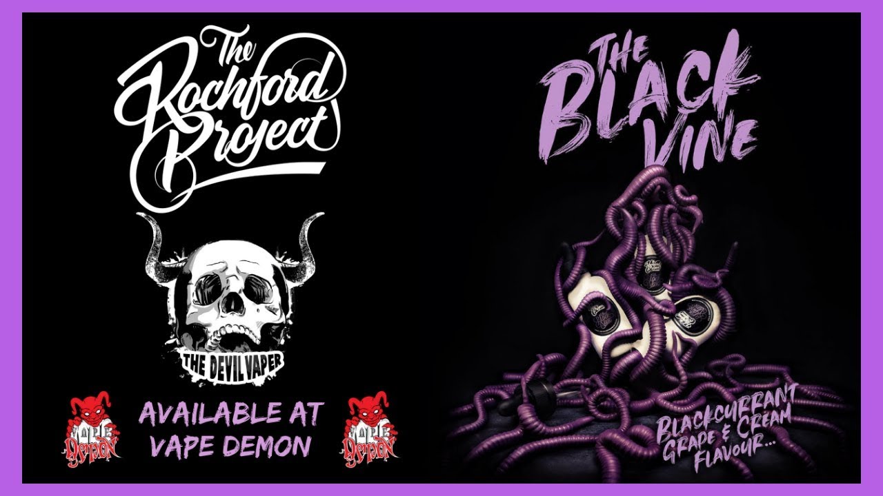 THE BLACK VINE by THE ROCHFORD PROJECT   Available Exclusively at VAPE DEMON!