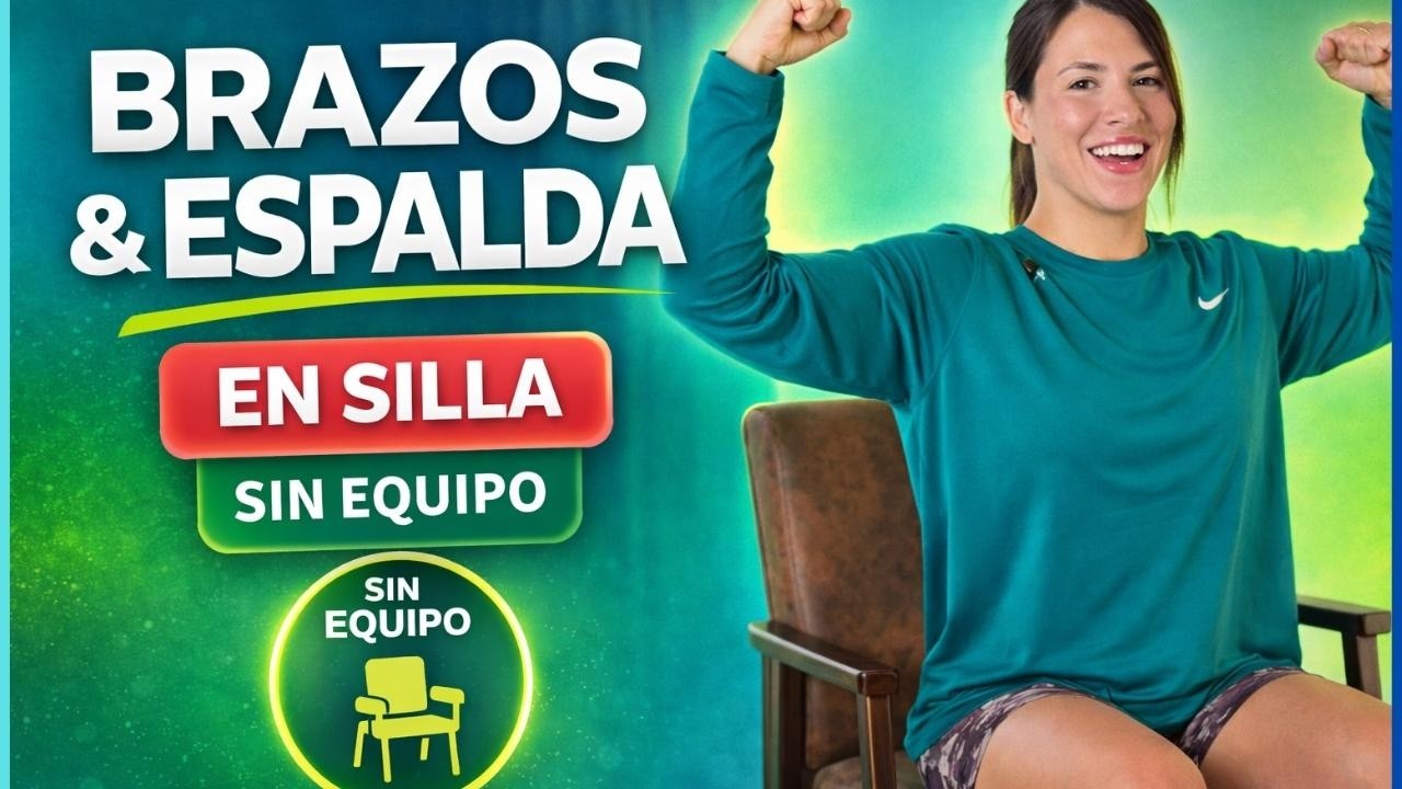 Brazos y Espalda en Silla | Sin Equipo (9 Min)