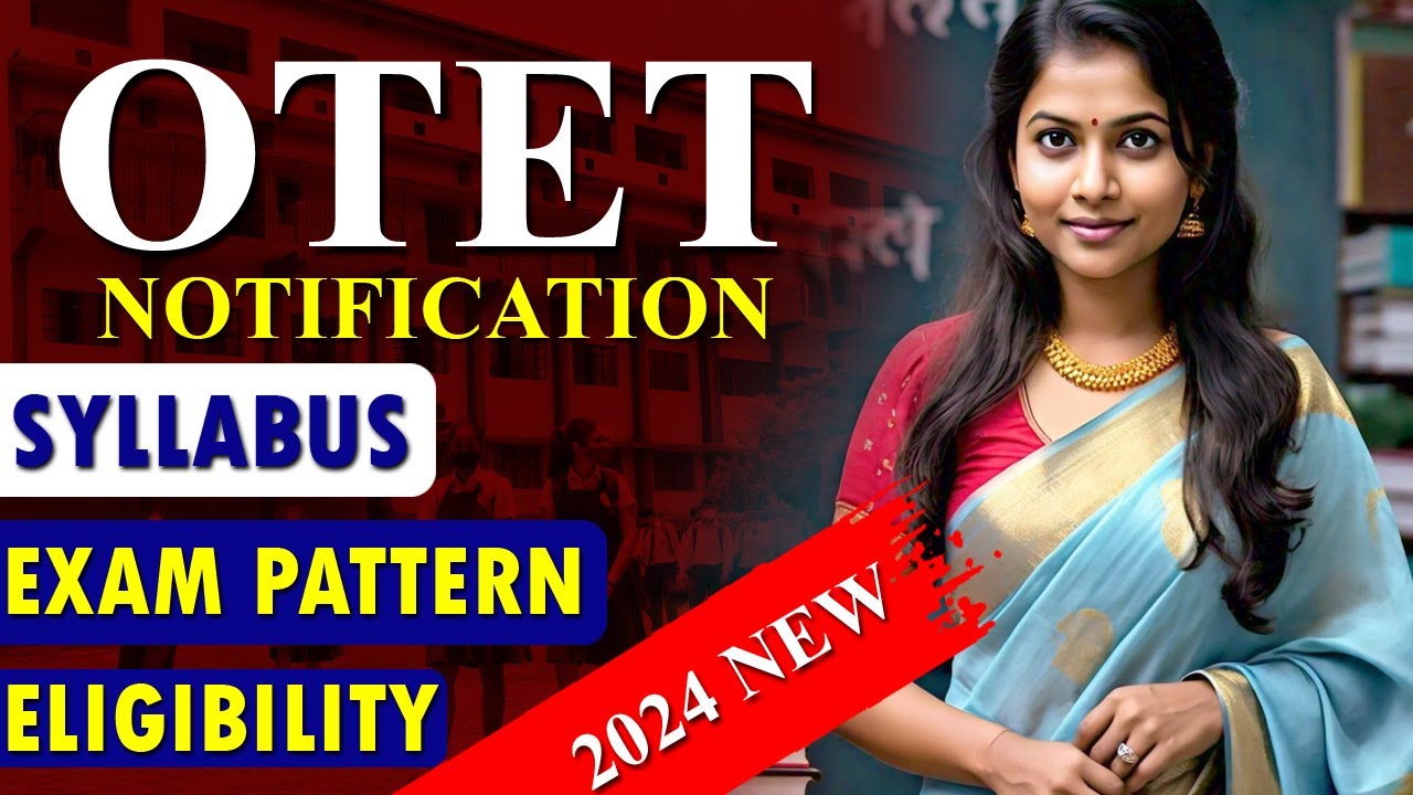 OTET NOTIFICATION DETAILS 2024 | EXAM PATTERN | SYLLABUS | ELIGIBILITY #otet2024 #otetexam