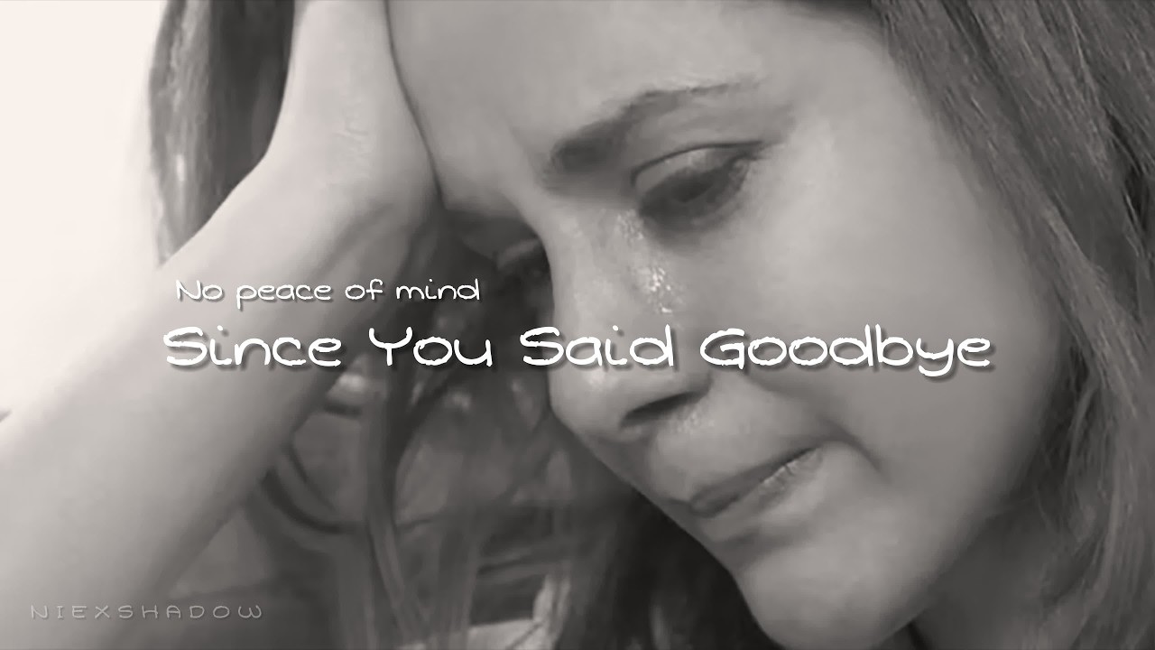 No Peace of Mind, Since You Said Goodbye - NiExshadow || Sad Song & Sad Vibes