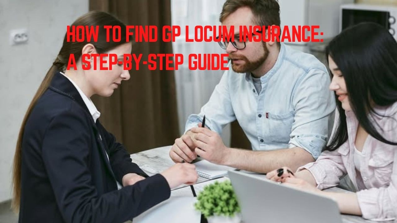 How to Find GP Locum Insurance  A Step by Step Guide