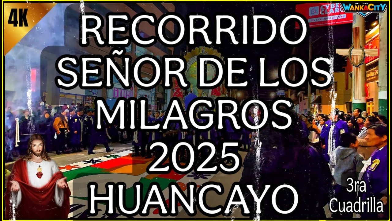 RECORRIDO DEL SEÑOR DE LOS MILAGROS 2025 HUANCAYO