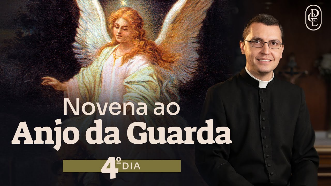 4&ordm; dia - Novena ao Anjo da Guarda