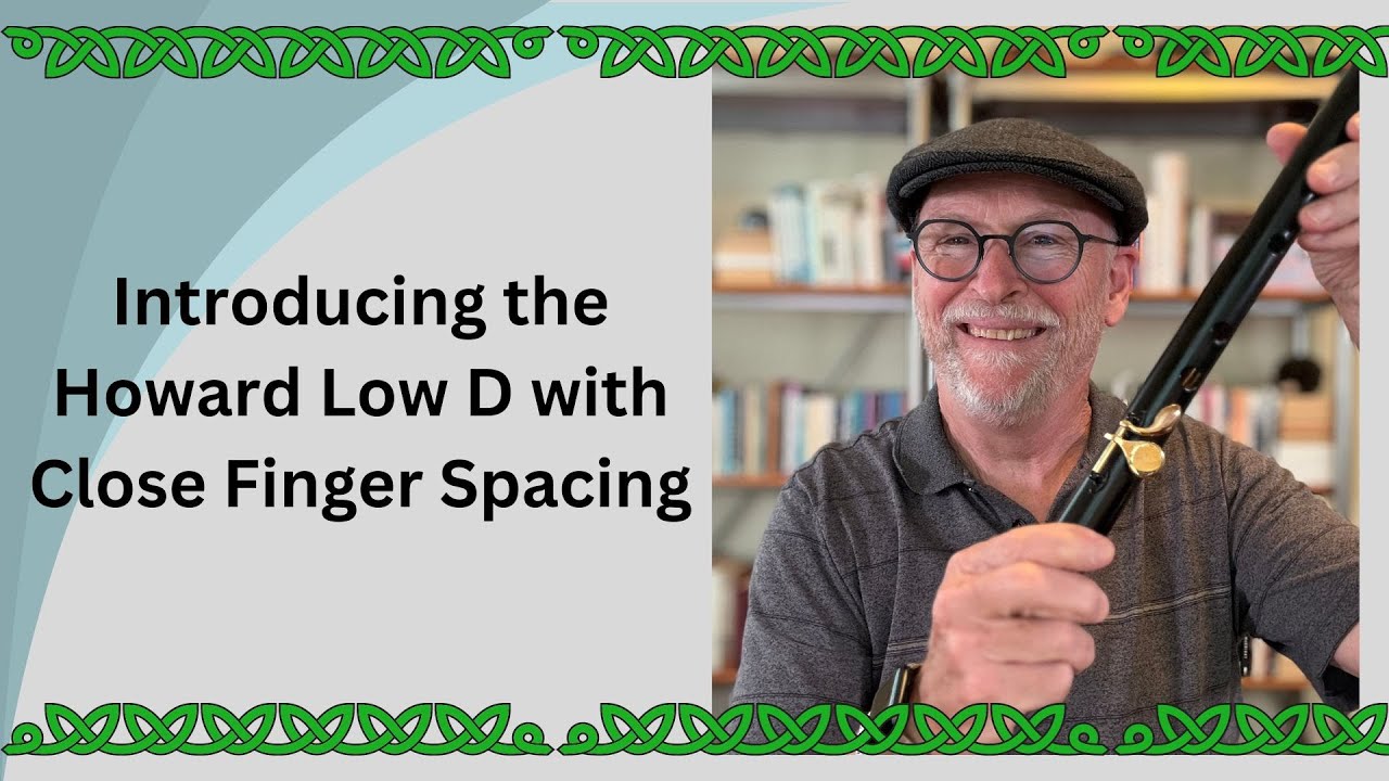 Introducing the Howard Low D with Close Finger Spacing