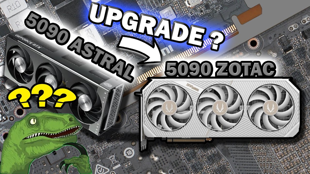 Astral 5090 UPGRADE to ZOTAC