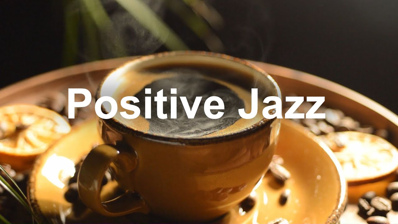 Positive Mood Jazz - Relax Happy Bossa Nova and Jazz Cafe Music