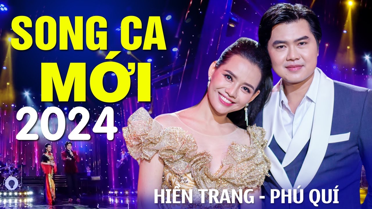 Bolero Nhạc Trữ Tình 2024 Mới Nhất - Nhạc Vàng Song Ca PHÚ QUÍ HIỀN TRANG - Cặp Đôi Ngọt Ngào Nhất