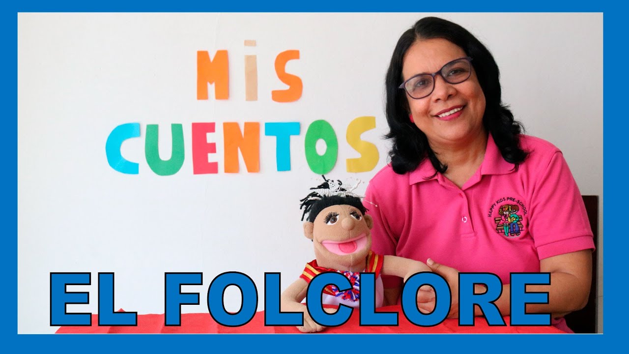 CUENTO: EL FOLCLORE